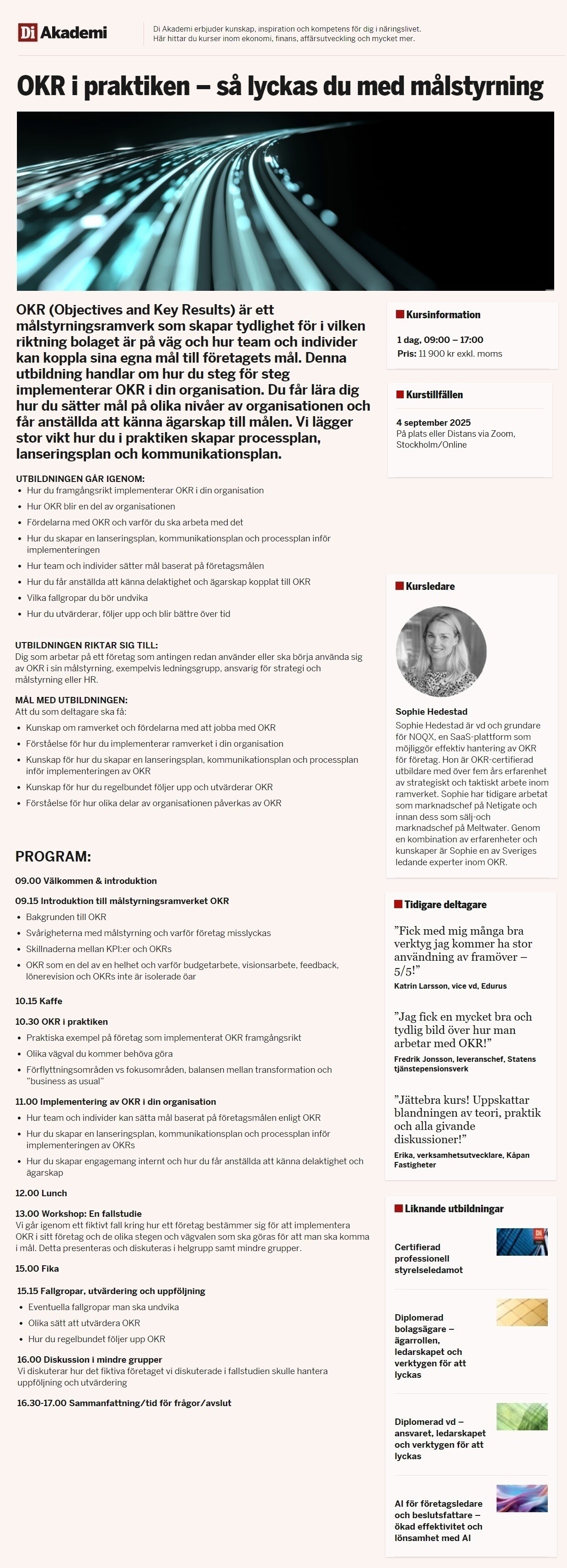  Di Akademi erbjuder kunskap, inspiration och kompetens för dig i näringslivet. Här hittar du kurser inom ekonomi, finans, affärsutveckling och mycket mer.  Masterclass sociala medier – strategier och innehåll för att lyckas