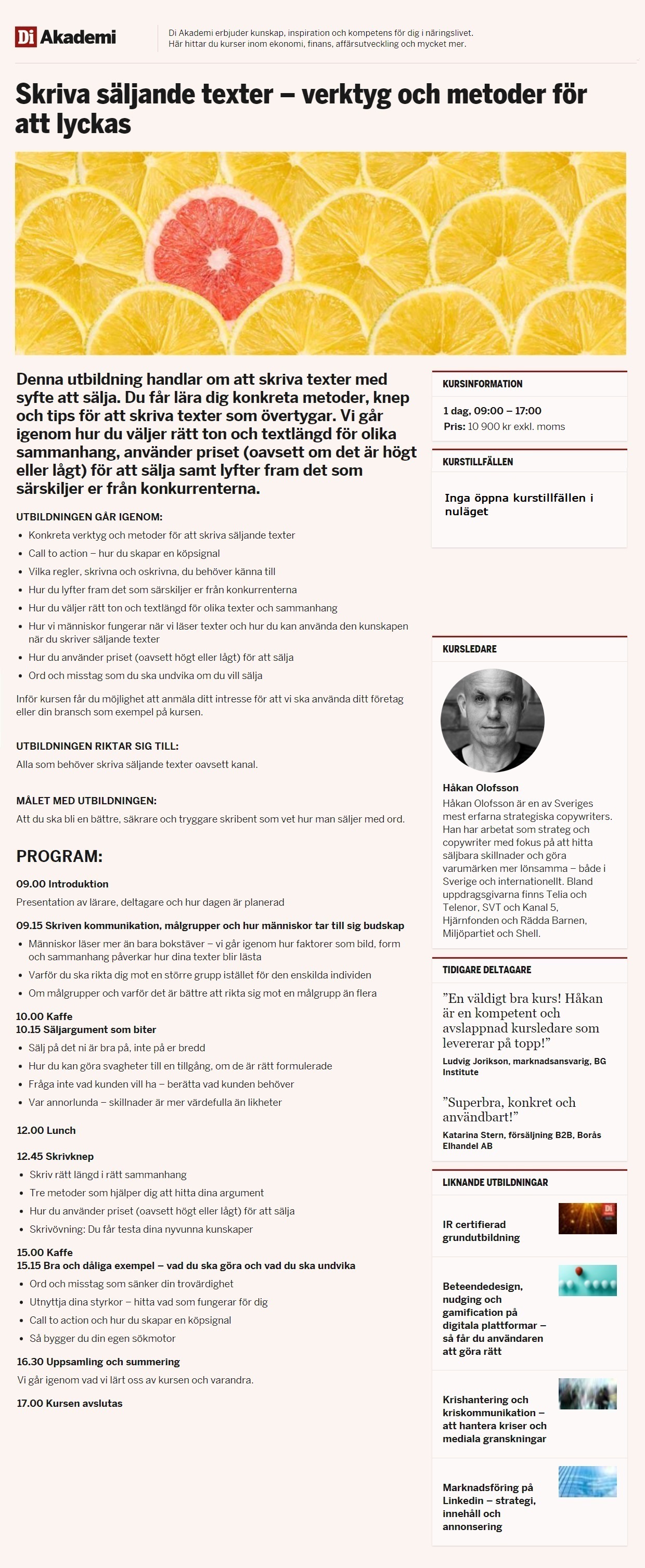  Di Akademi erbjuder kunskap, inspiration och kompetens för dig i näringslivet. Här hittar du kurser inom ekonomi, finans, affärsutveckling och mycket mer.  Masterclass sociala medier – strategier och innehåll för att lyckas